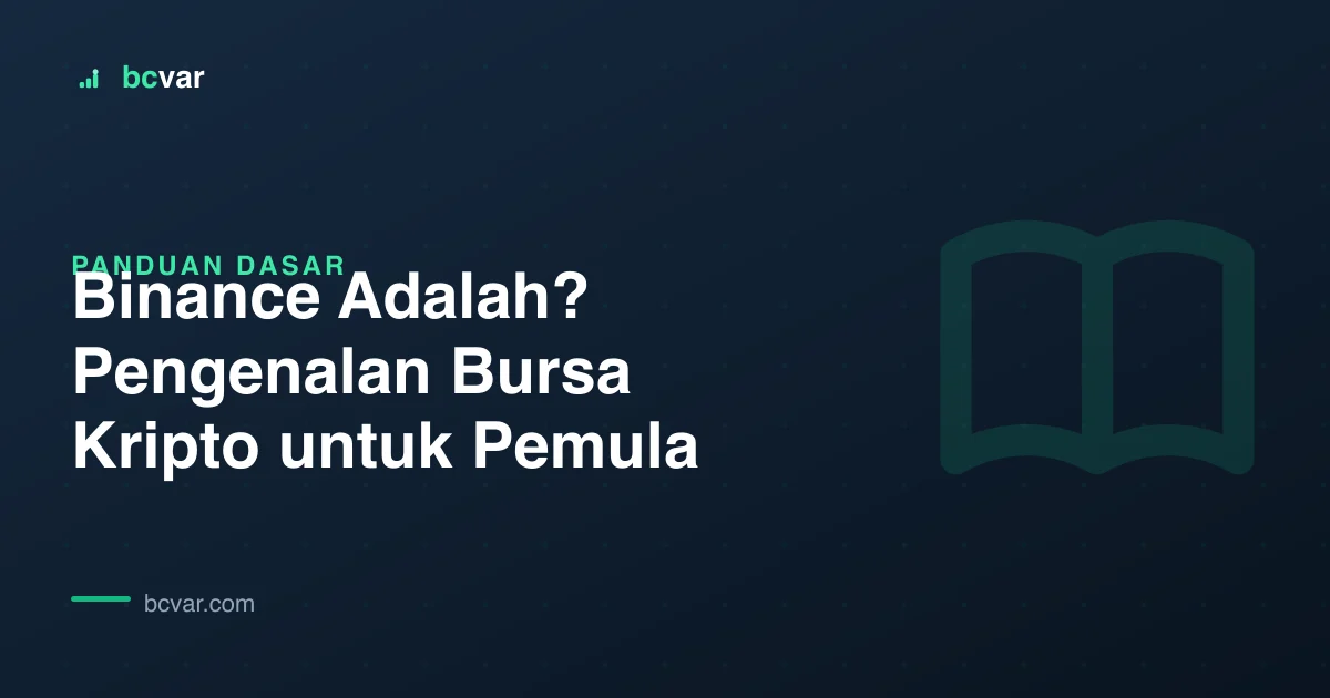 Binance Adalah? Pengenalan Bursa Kripto untuk Pemula