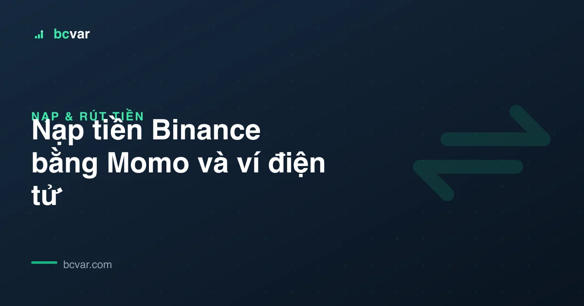 Nạp tiền Binance bằng Momo và ví điện tử