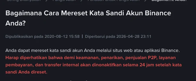 Bagian atas halaman bantuan Binance berbahasa Indonesia "Bagaimana Cara Mereset Kata Sandi Akun Binance Anda?", dipublikasikan 12-08-2020 dan diperbarui 28-04-2026, dengan kalimat merah: penarikan, penjualan P2P, layanan pembayaran, dan transfer internal akan dinonaktifkan selama 24 jam setelah kata sandi direset