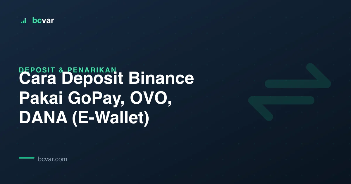 Cara Deposit Binance Pakai GoPay, OVO, DANA (E-Wallet)